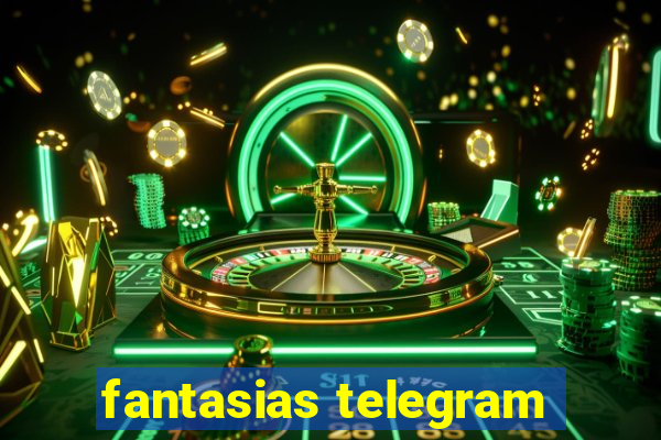 fantasias telegram